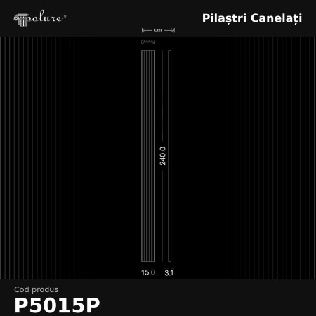 P5015P Poliuretan Pilaștri Canelați Modele Pilastru Canelat din Poliuretan 3x15x240 cm Decorativ
