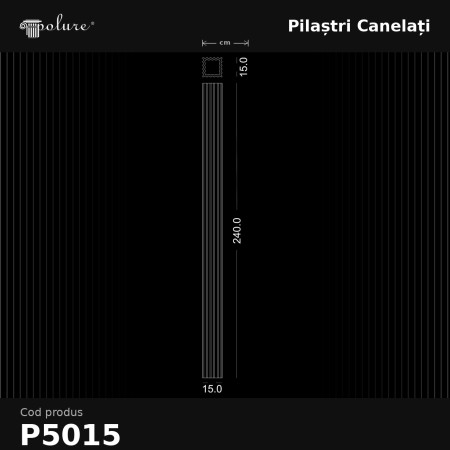 Pilastru Canelat din Poliuretan 15x15x240 cm