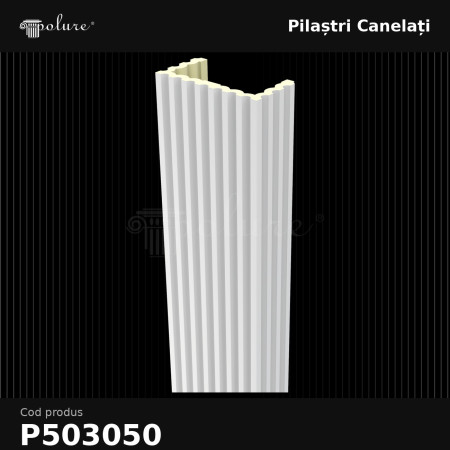 Pilastru cu caneluri 15x30x240 cm, produs decorativ din poliuretan